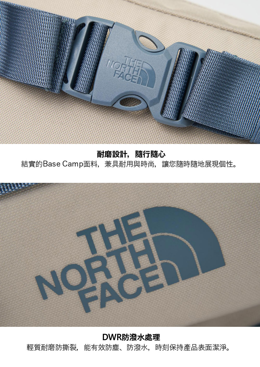THEDNORTH耐磨設計,隨行隨心結實的Base Camp面料,兼具耐用與時尚,讓您隨時隨地展現個性。THENORTHDWR防潑水處理輕質耐磨防撕裂,能有效防塵、防潑水,時刻保持產品表面潔淨。